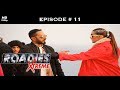 Roadies Xtreme - Full Episode  11 - Rannvijay shows a roadie the door