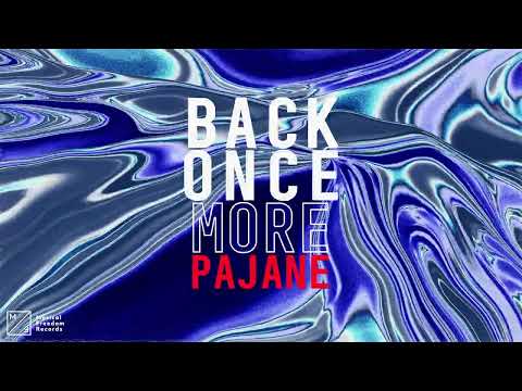 PAJANE - Back Once More (Official Audio)