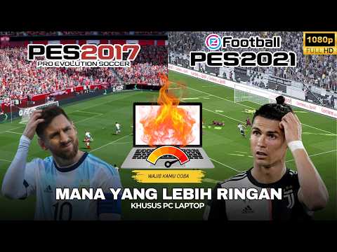 PES 2017 VS PES 2021🔥MANA YANG LEBIH RINGAN BUAT LAPTOP KENTANG? JAWABANNYA BIKIN KAGET! 😱