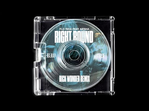 Flo Rida feat. Kesha - Right Round (Rick Wonder Remix)