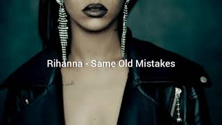 Rihanna-Same Old Mistakes (Türkçe Çeviri)