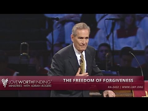 Adrian Rogers: Freedom of Forgiveness #2422