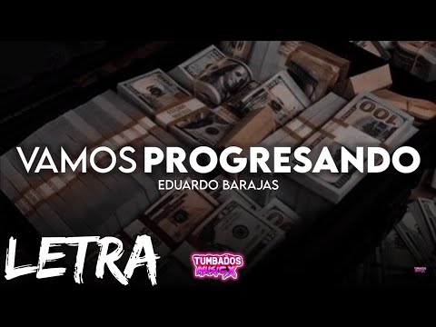 Vamos Progresando- Eduardo Barajas (Corridos 2023)