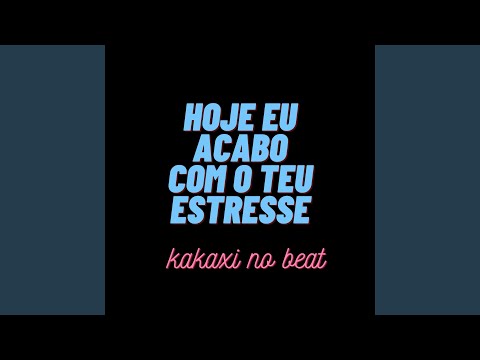 Hoje Eu Acabo Com o Teu Estresse