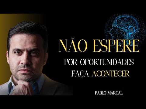 Ready to transform your life? Start by creating opportunities. [Pablo Marçal]