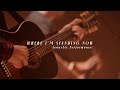 Where I'm Standing Now (feat. Brandon Lake)[Acoustic Performance Video]