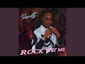 rock wit me