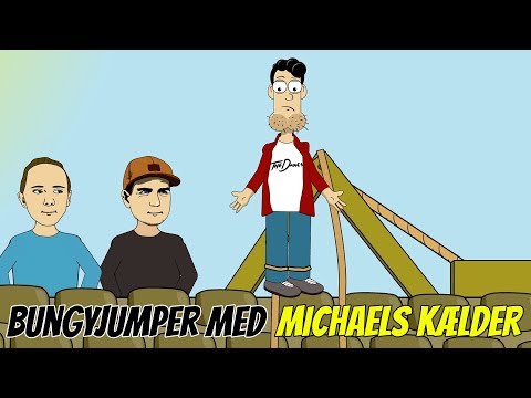 BUNGYJUMPER MED MICHAELS KÆLDER