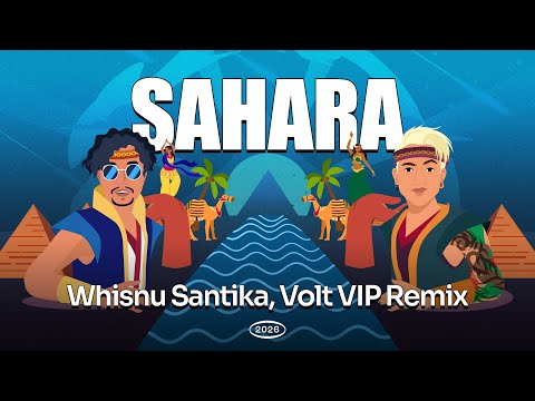 Sahara Vocal Mix - Whisnu Santika, Volt, Liquid Silva (VIP Remix)