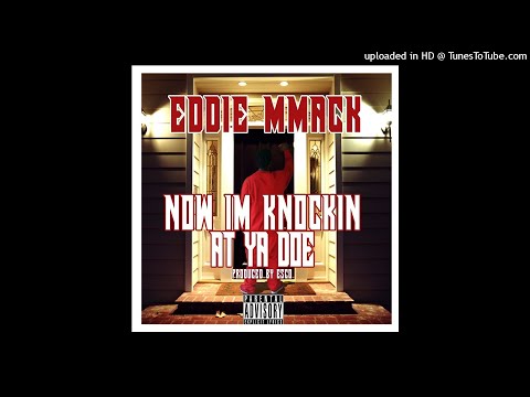 Knockin at ya doe -by Eddie MMack [Prod by Esco]