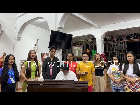 STAY WITH ME, LORD by Mr. Ferdinand Bautista & Mr. Louie Angelo Oca | Communion