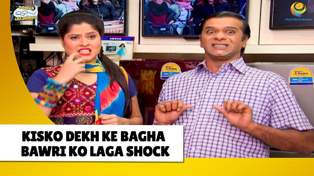 Kisko dekh ke bagha bawri ko laga shock | Haste Raho Hasate Raho | Taarak Mehta ka Ooltah Chashmah