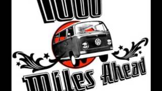 1000 Miles Ahead - Your anthem