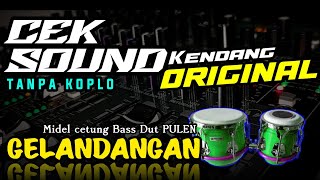 Download lagu CEK SOUND DANGDUT BASS PULEN🔊GELANDANGAN ORIGINAL TANPA KOPLO🎶MUSIK AUDIO CLARITY  mp3
