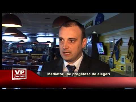 Mediatorii se pregătesc de alegeri