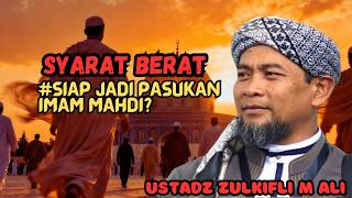 Download lagu Inilah Syarat Menjadi Tentara Imam Mahdi di Akhir Zaman - Ustadz Zulkifli M Ali mp3