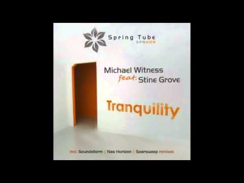 Michael Witness - Tranquility (feat. Stine Grove) (Nas Horizon Remix) [SPR009]