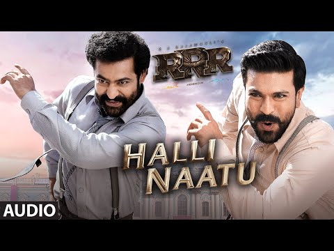 Halli Naatu Audio Song (Kannada) - RRR - NTR, Ram Charan | M M Keeravaani | SS Rajamouli