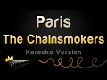 The Chainsmokers Paris Karaoke Version