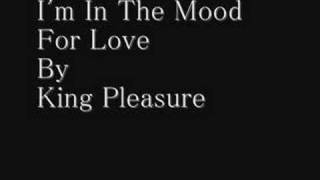 King Pleasure - I&#39;m In The Mood For Love