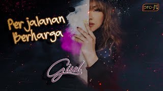 Download lagu Gisel Perjalanan Berharga... mp3