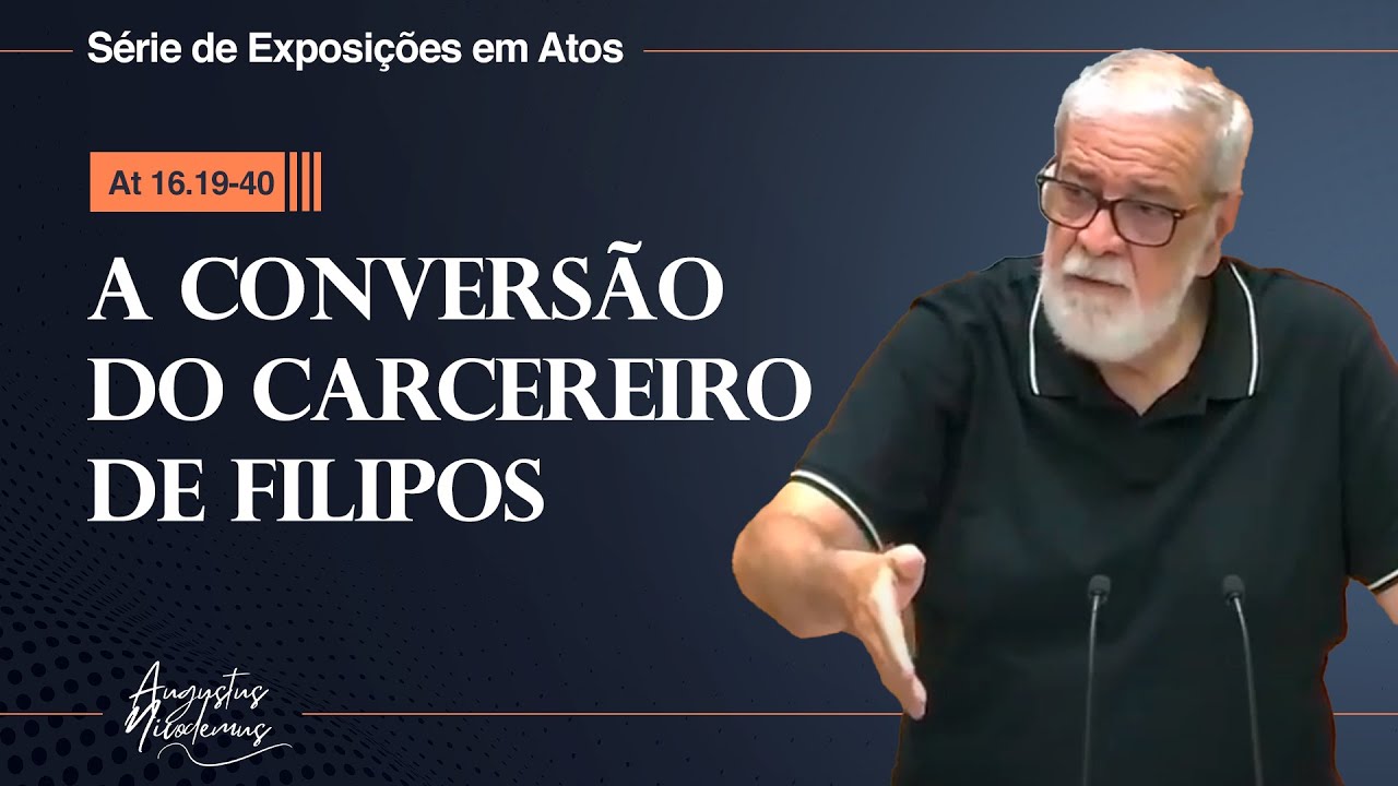44. A conversão do carcereiro de Filipos (At 16.19-40)