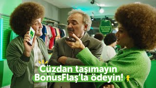 Cüzdan taşımayın BonusFlaş’la ödeyin!