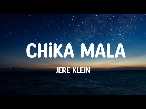 JERE KLEIN - CHIKA MALA (Letra/Lyrics)