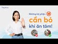 Không nên ăn những bộ phận "ĐỘC HẠI" này của TÔM!!!
