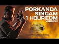 1 Hour Of VIKRAM Porkanda Singam EDM Video Kamal Haasan Vijay Sethupathi Lokesh Kanagaraj Anirudh