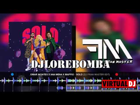 Omar Montes X Ana Mena X Maffio   Solo dj fran master DJ LORE BOMBAS