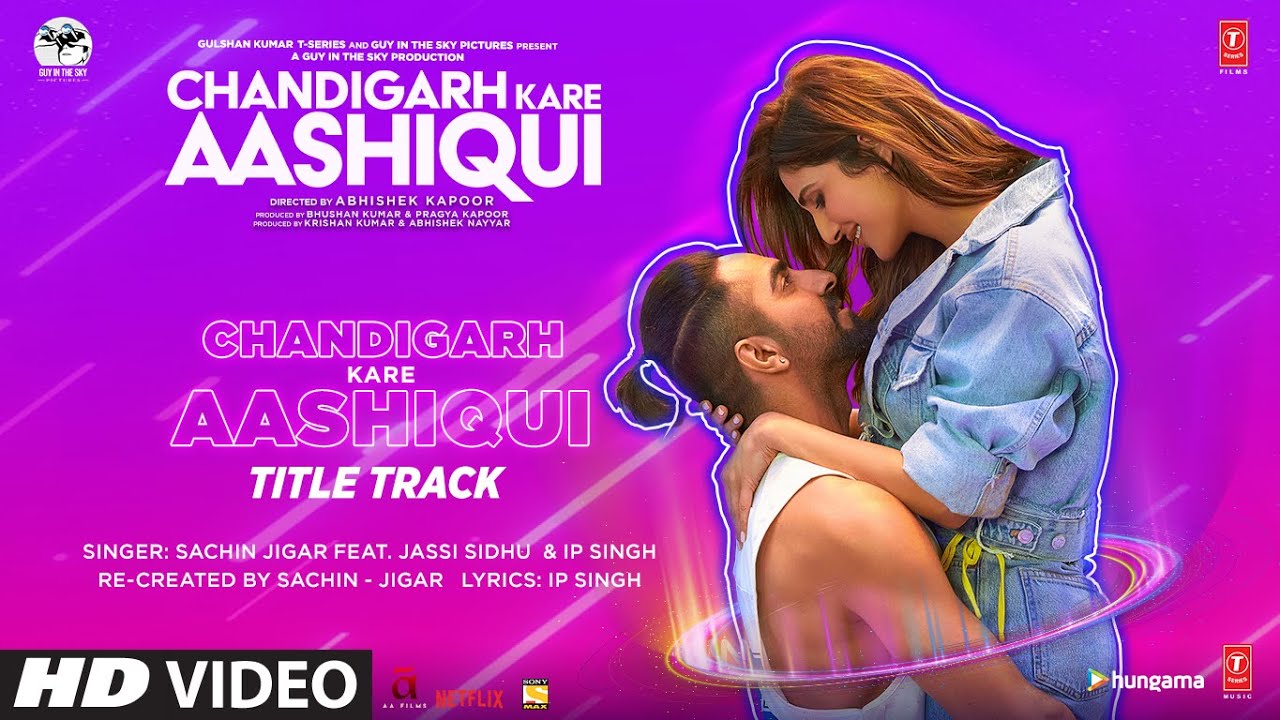 Chandigarh Kare Aashiqui song lyrics in Hindi – Sachin best 2021
