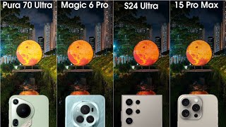 Huawei Pura 70 Ultra vs Galaxy S24 Ultra vs iPhone 15 Pro Max vs Honor Magic 6 Pro Camera Test