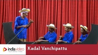 Kadal Vanchipattu - a coastal folk art form