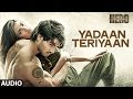 Yadaan Teriyaan Full AUDIO Song Rahat Fateh Ali Khan Hero Sooraj Athiya T Series