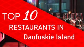 Top 10 best Restaurants in Daufuskie Island, South Carolina