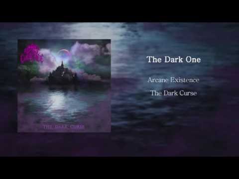 Arcane Existence - The Dark One