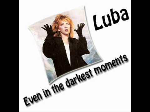 Luba - Even In The Darkest Moments