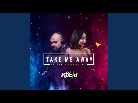 Take Me Away (feat. Sadi)