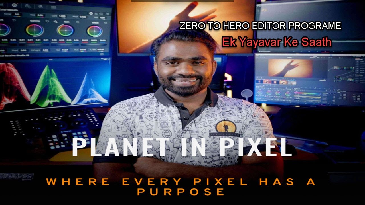 #PLANET IN PIXEL | ZERO TO HERO EDITOR PROGRAM | Ek Yayavar Ke Saath