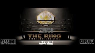 THE RING   - SUPANAJ & BASSIROU - Round 1 :  Nés Sur le RING