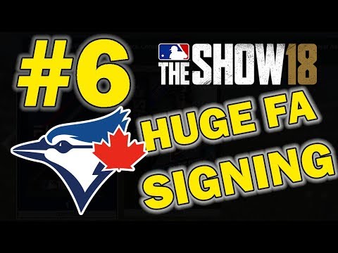 SIGNED THE BIGGEST FREE AGENT!! TORONTO BLUE JAYS FRANCHISE EPISODE 6 | MLB 18 THE SHOW