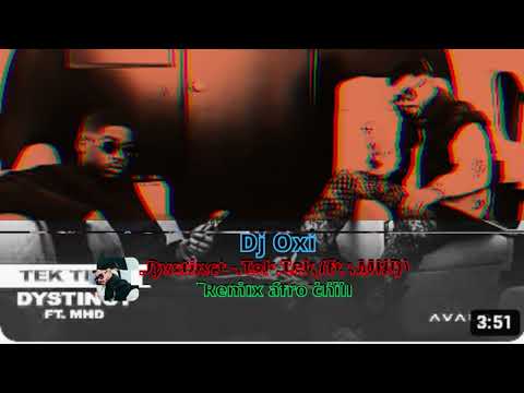 Dj Oxi X Dystict - Tek Tek (ft : @MhdOfficiel ) - Remix afro
