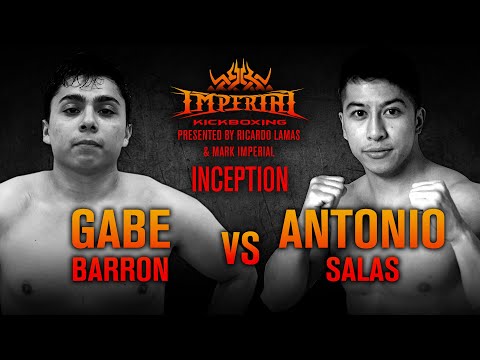 Imperial Kickboxing Inception Nov 8th, 2019 - Antonio Salas vs Gabe Barron