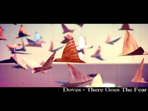 Doves - There Goes The Fear