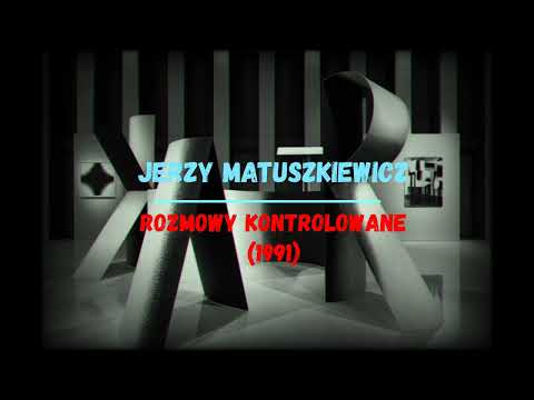 Jerzy Matuszkiewicz - Rozmowy kontrolowane (1991)