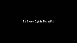 Lil Peep | Life Is Beautiful ( lyrics )