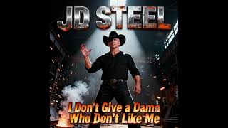 Music video thumbnail preview for JD Steel - I Don't Give a Damn Who Don't Like Me  | Country Rap by D.I.