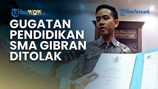 PN Jakpus Tolak Gugatan Terkait Ijazah SMA Gibran, Hakim Nyatakan Bukan Kewenangan Pengadilan