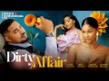 Dirty Affairs Full Movie 2023 Latest Nigerian Movies Shine Roseman Ben Touitou Sandra Okunzuw